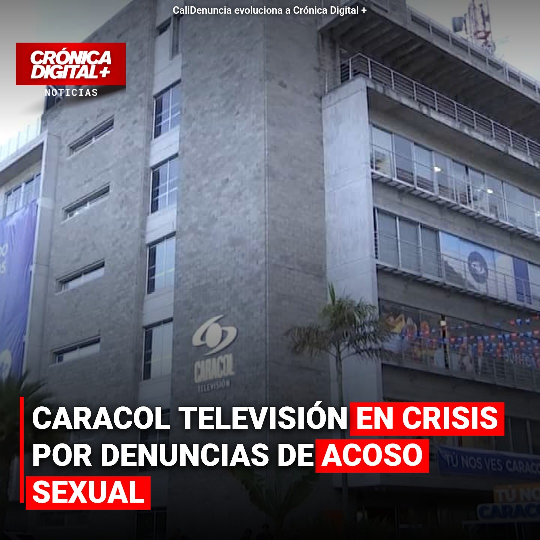 Caracol Televisión: Denuncias de acoso sexual desatan crisis institucional