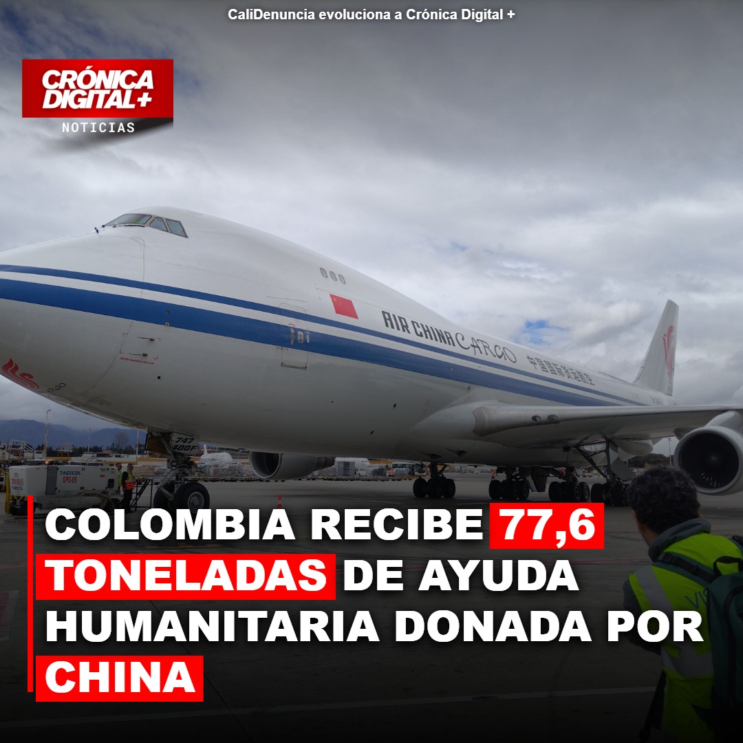 China envía 77.6 toneladas de ayuda humanitaria a Colombia