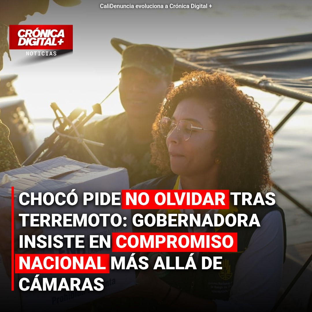 Chocó exige compromiso nacional duradero tras sismo del 10 de agosto