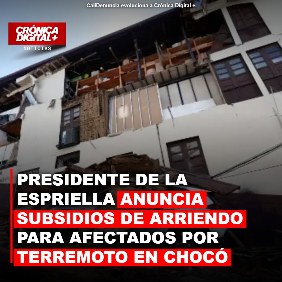 Chocó: Gobierno anuncia subsidios de arriendo tras terremoto