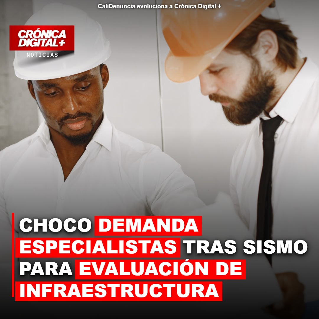 Chocó Urge Ingenieros y Arquitectos para Evaluar Daños Post-Sismo