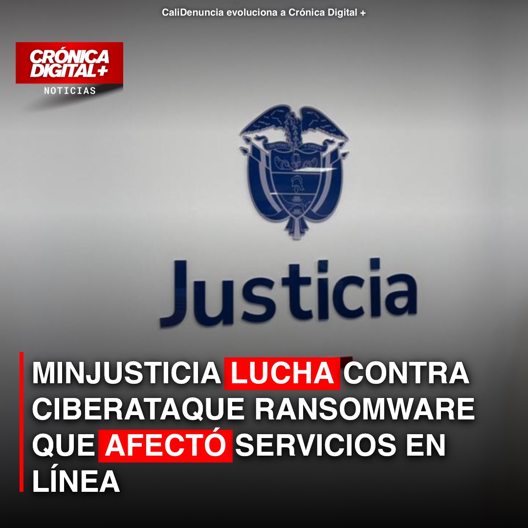 Ciberataque Ransomware paraliza servicios del Ministerio de Justicia en Colombia