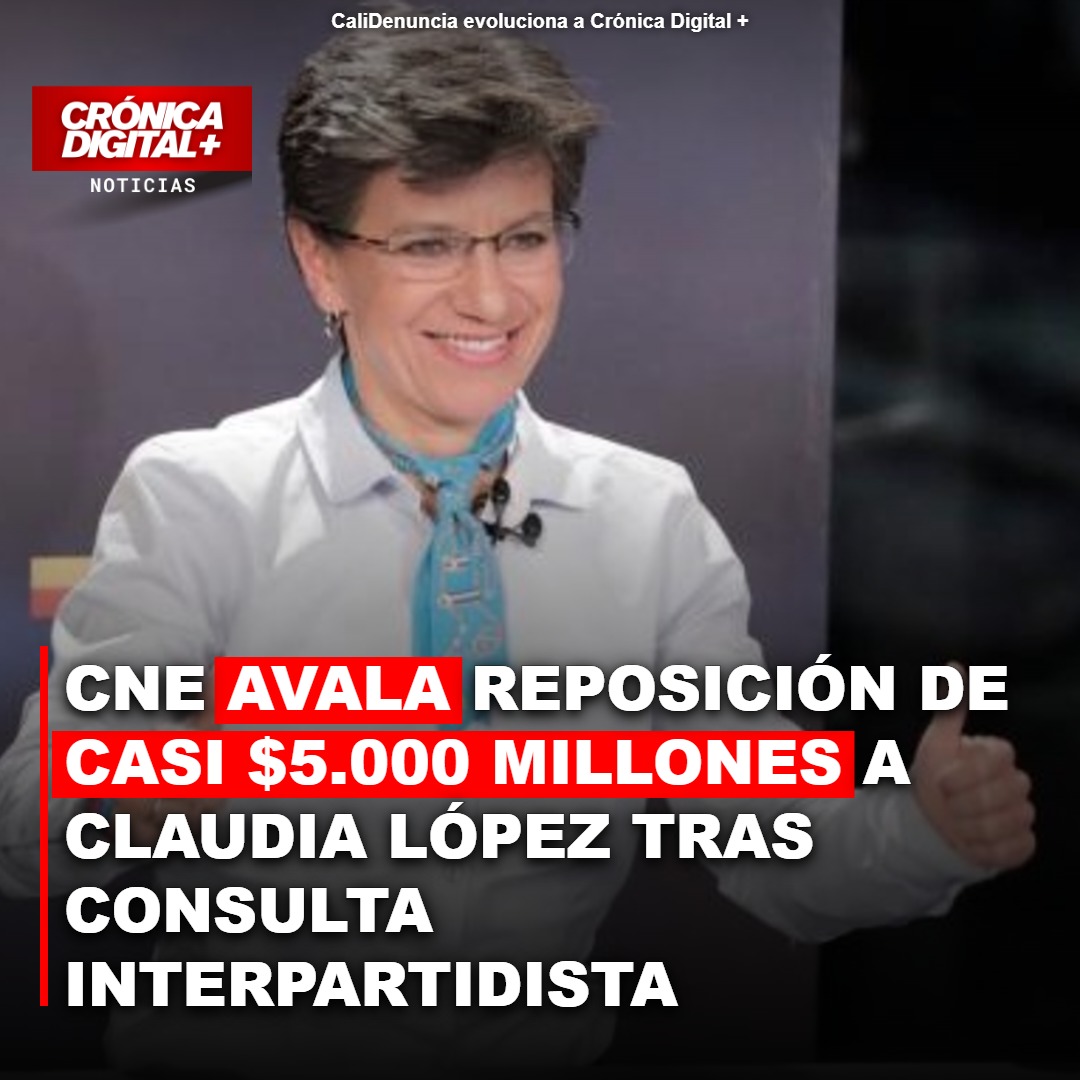 CNE Avala $4.991 Millones para Claudia López por Consulta Interpartidista