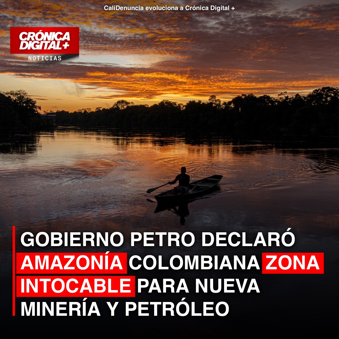 Colombia blinda Amazonía: Petro prohíbe nueva minería y petróleo