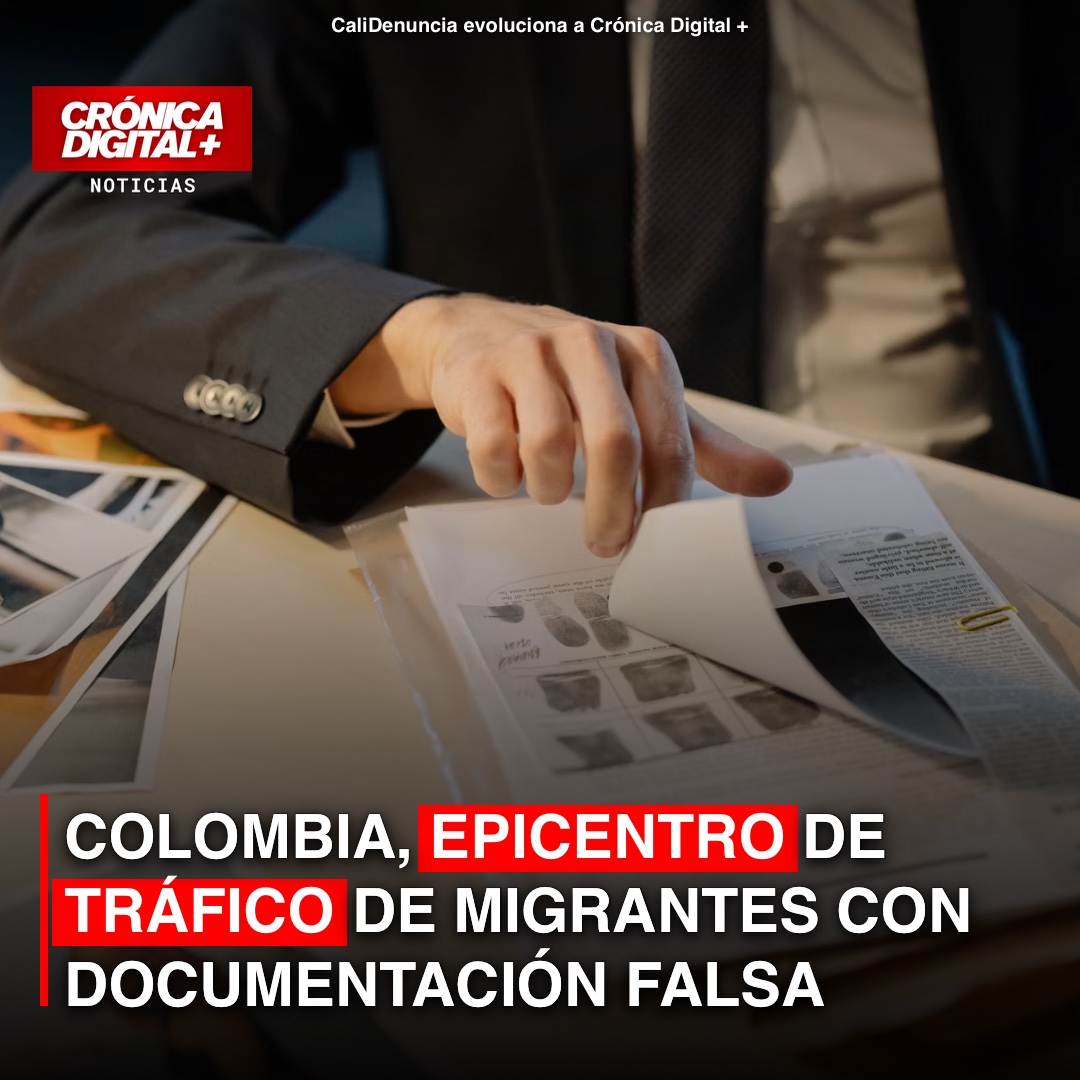 Colombia: Eje Global de Tráfico de Migrantes con Documentación Falsa