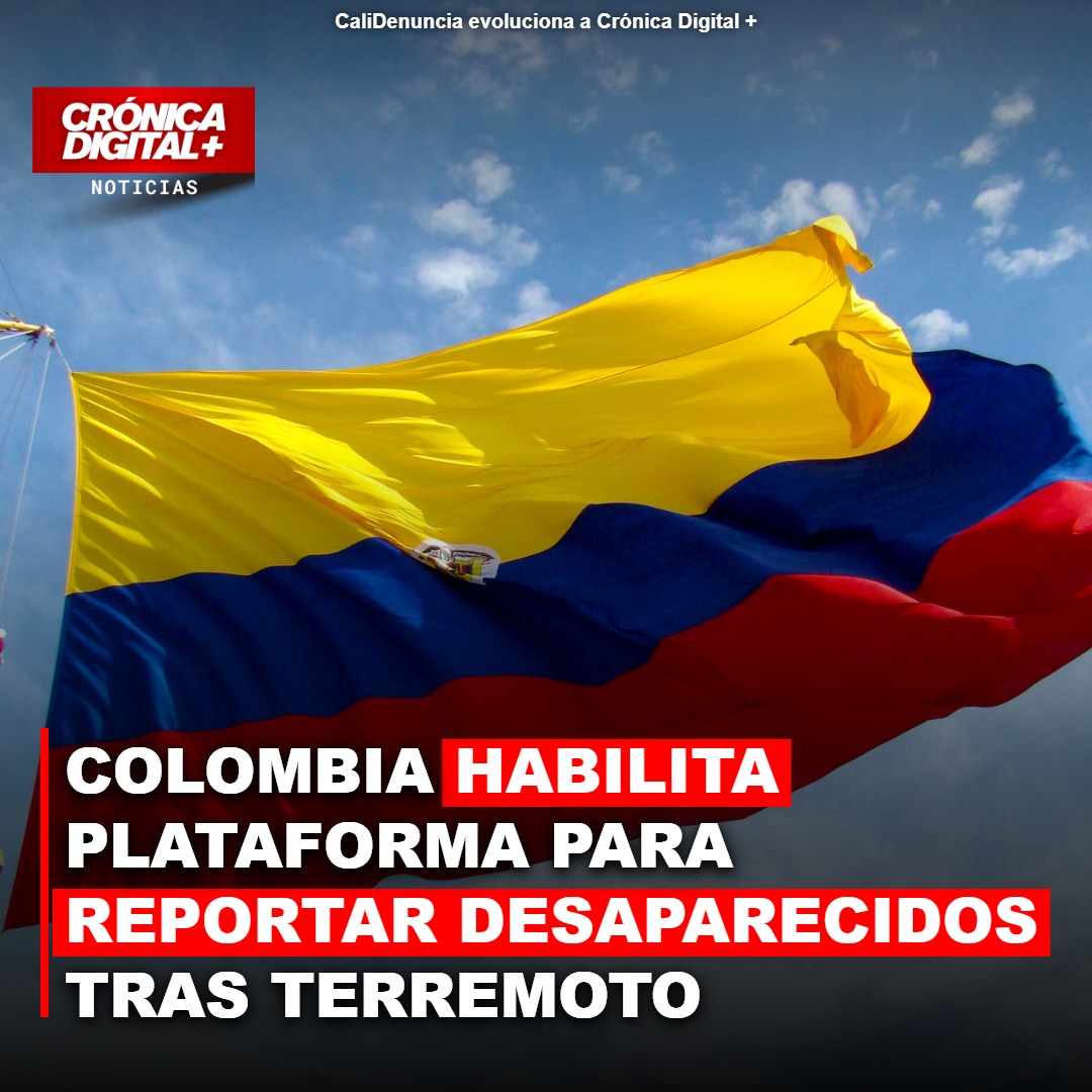 Colombia habilita portal para búsqueda de desaparecidos tras fuerte terremoto