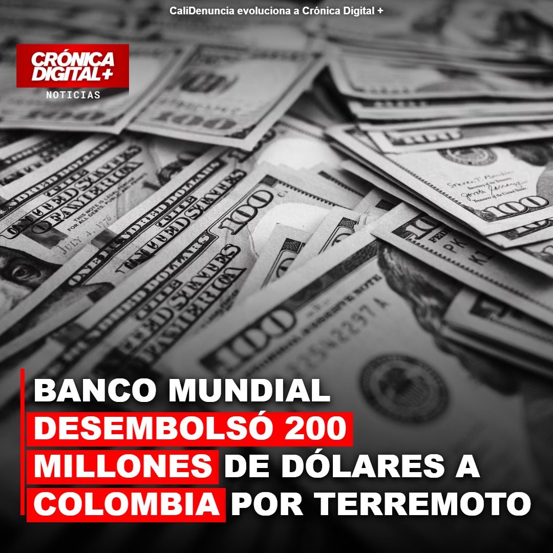 Colombia recibe US$200 millones del Banco Mundial tras sismo