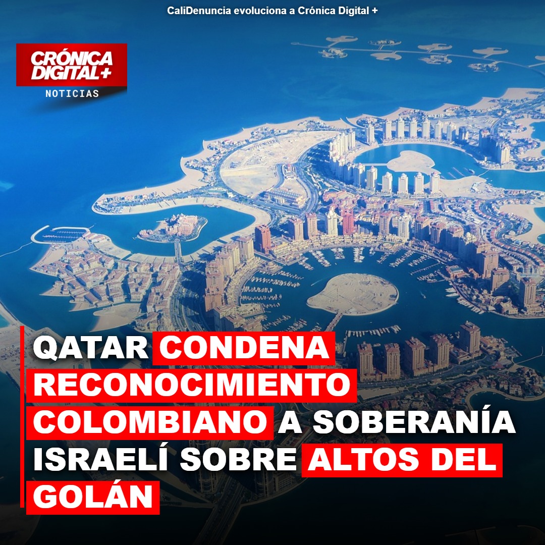 Colombia reconoce soberanía israelí en Golán; Qatar y Siria lo condenan