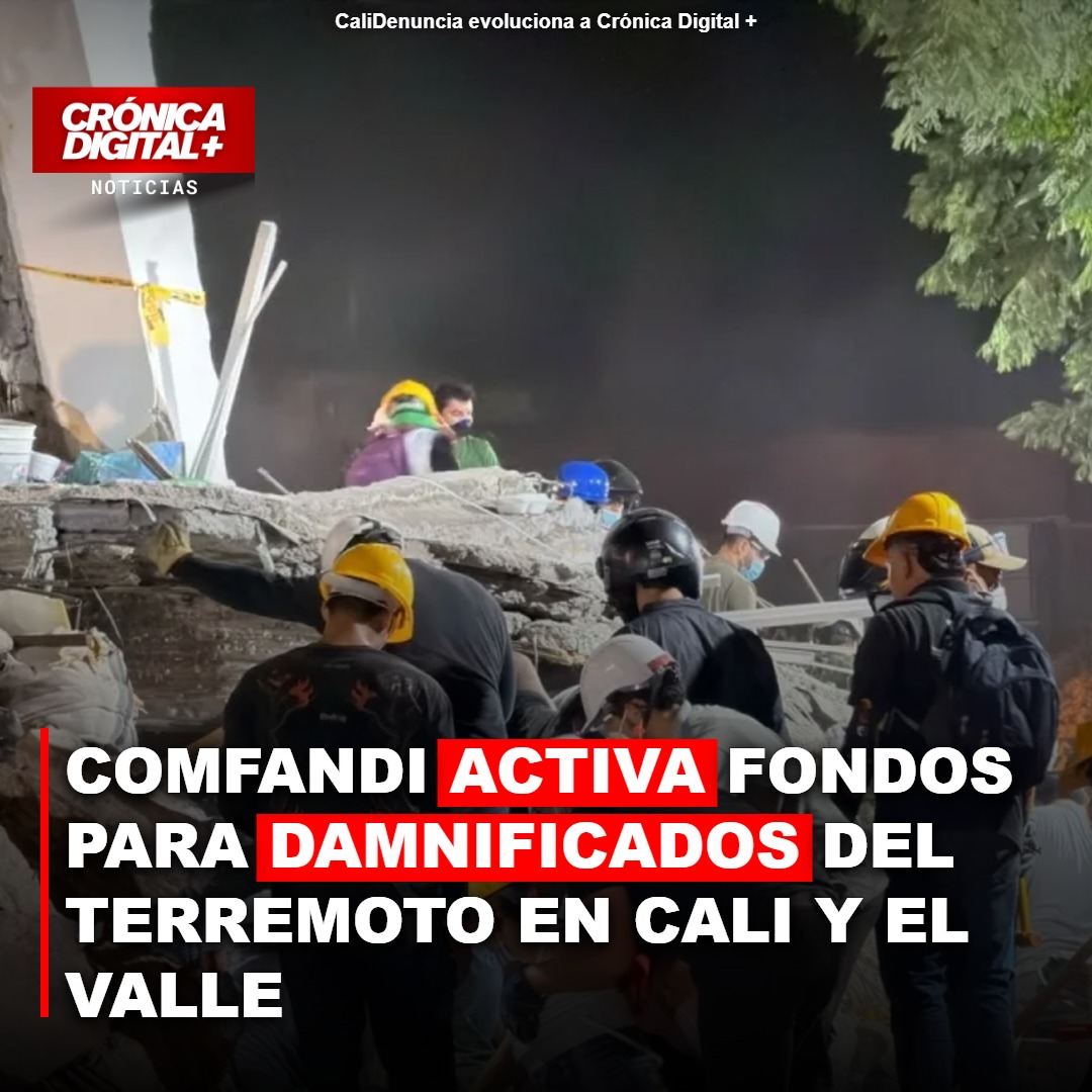 Comfandi moviliza $20.000 millones para damnificados tras sismo en Valle