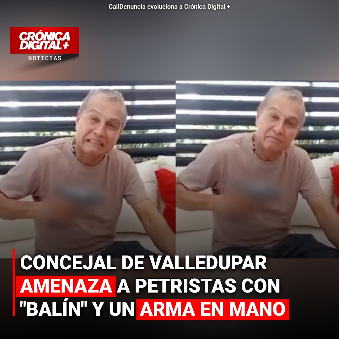 Concejal de Valledupar amenaza a «petristas» con arma y frase intimidante
