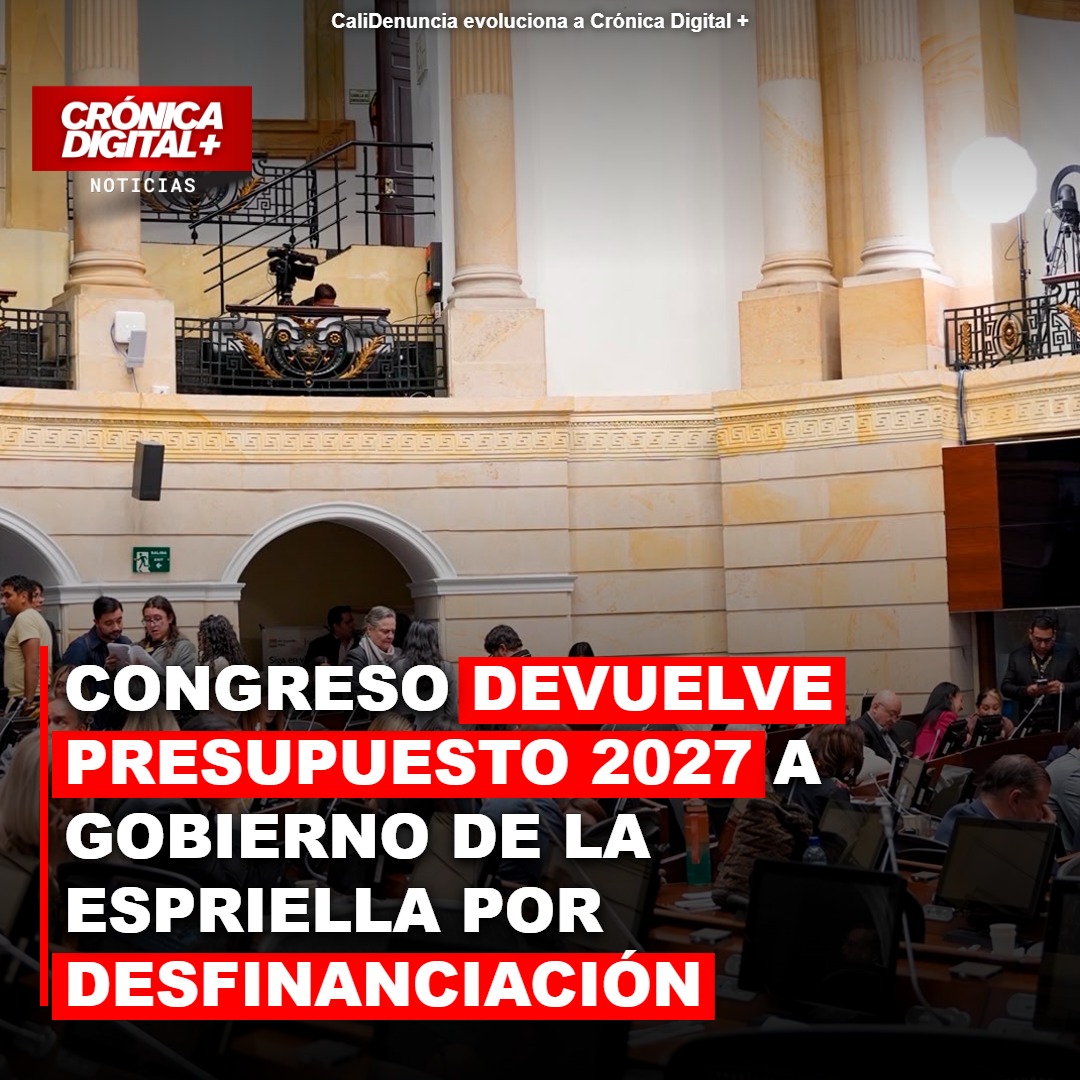 Congreso devuelve Presupuesto 2027 por desfinanciamiento de $30,2 billones