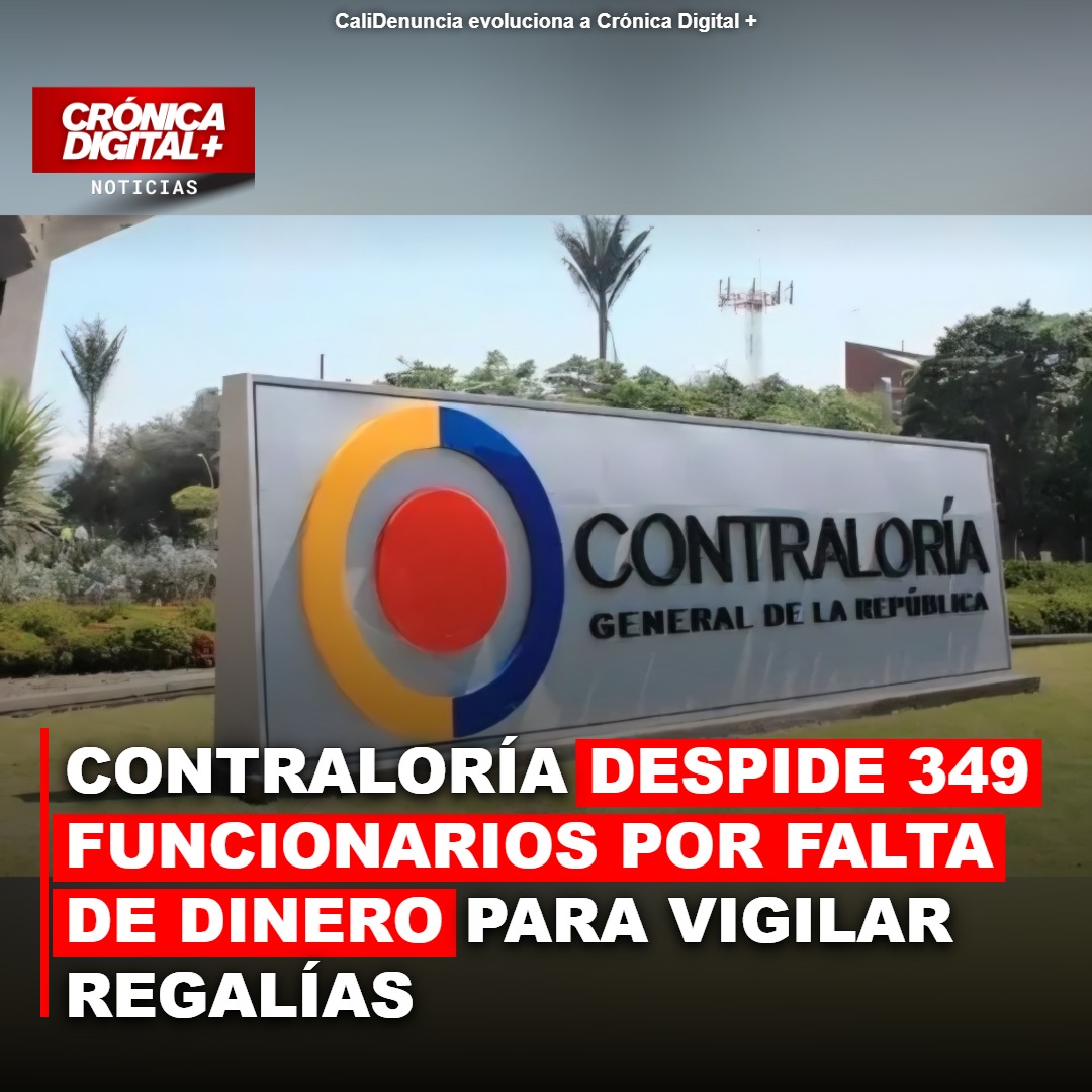 Contraloría despide 349 funcionarios por crisis de regalías