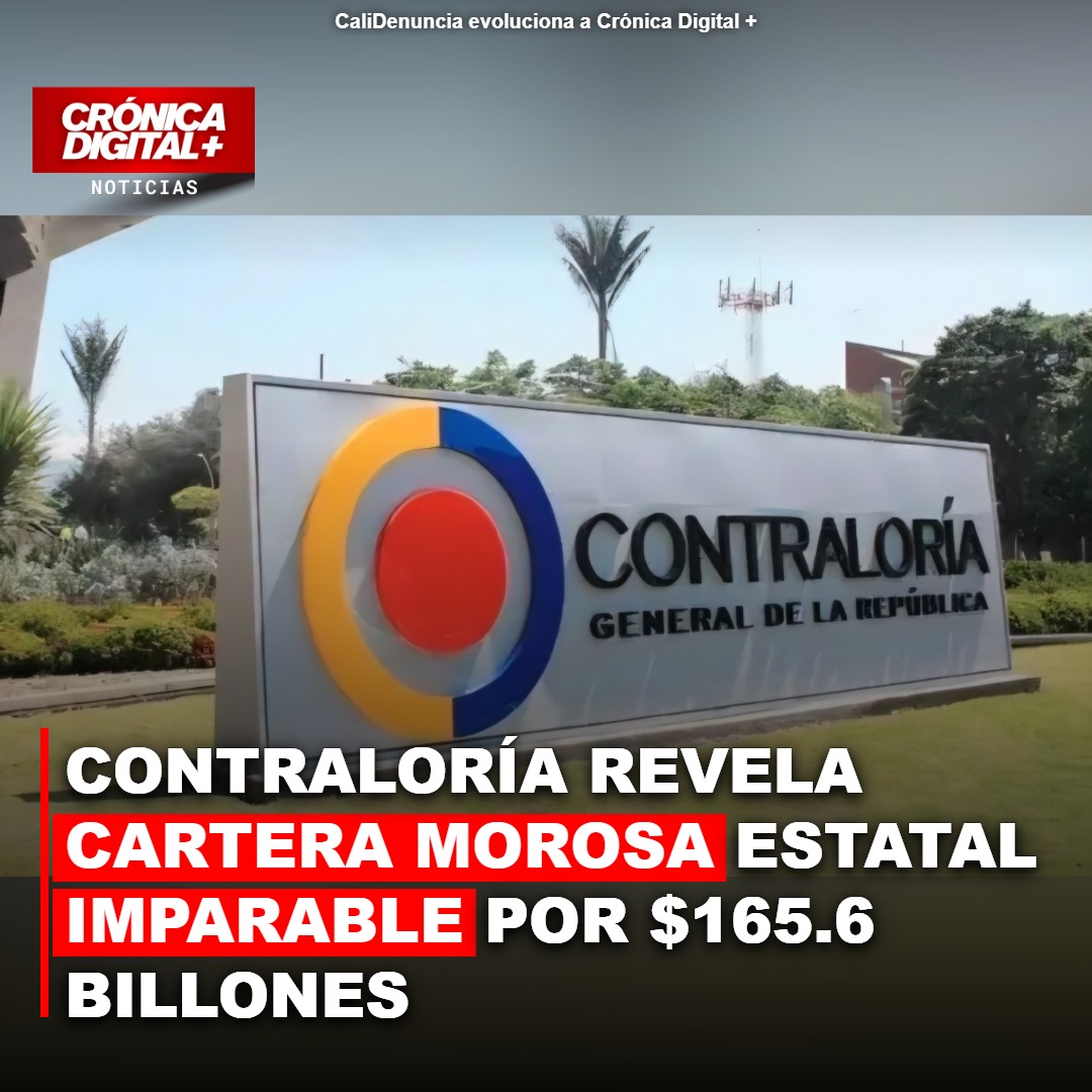 Contraloría destapa deuda pública de $165 billones y fallos críticos en reportes