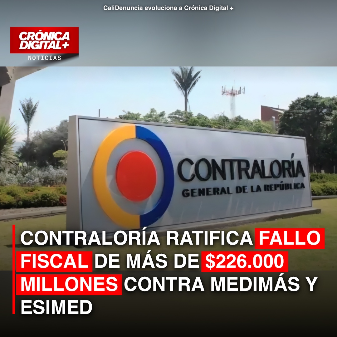 Contraloría ratifica fallo multimillonario contra Medimás y Esimed
