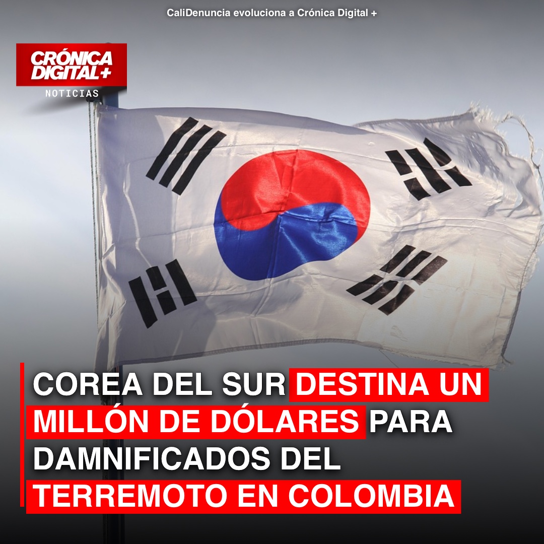 Corea del Sur Envía Un Millón de Dólares Para Damnificados por Sismo en Colombia