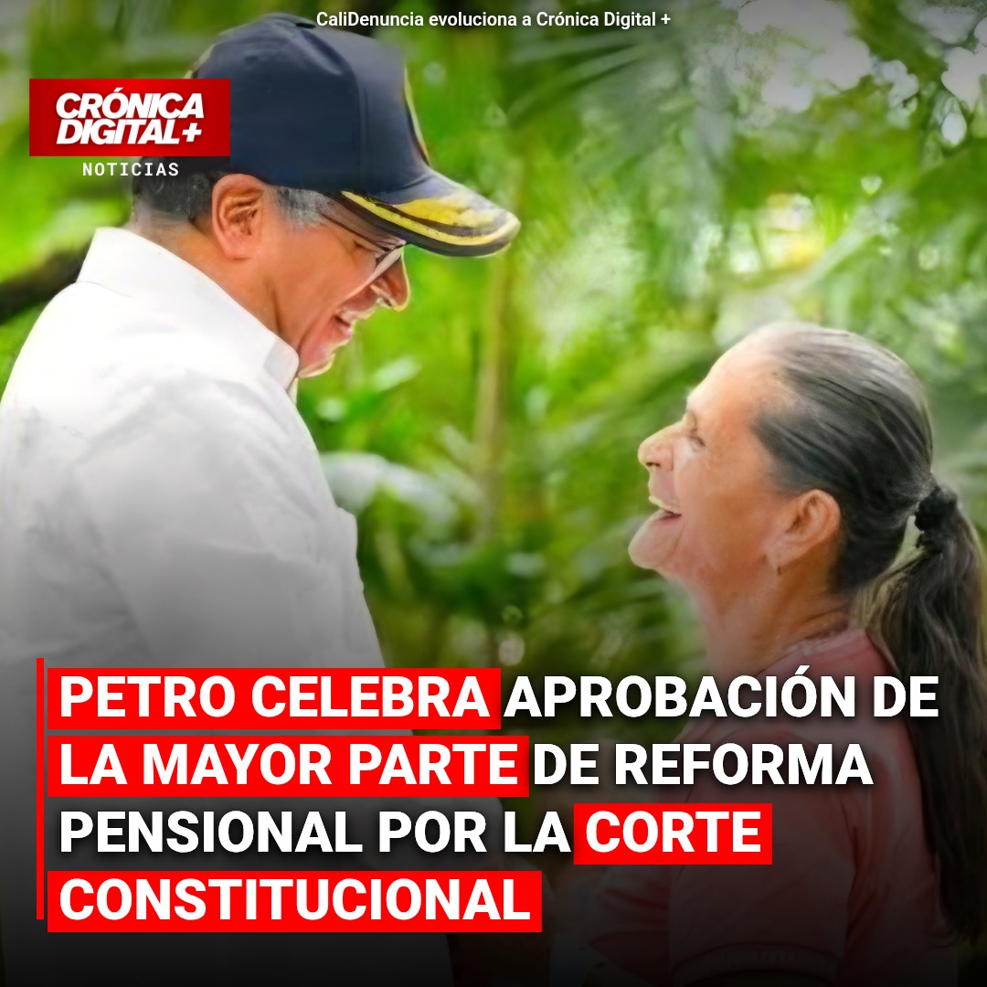 Corte Constitucional avala reforma pensional de Petro: implicaciones y futuro