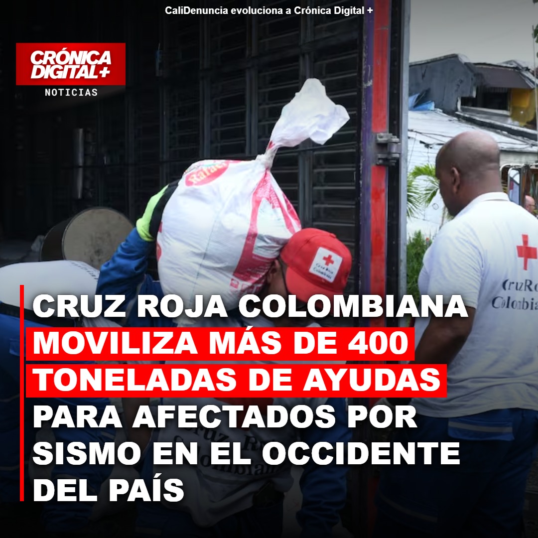 Cruz Roja Colombiana moviliza 400 toneladas de ayuda tras sismo