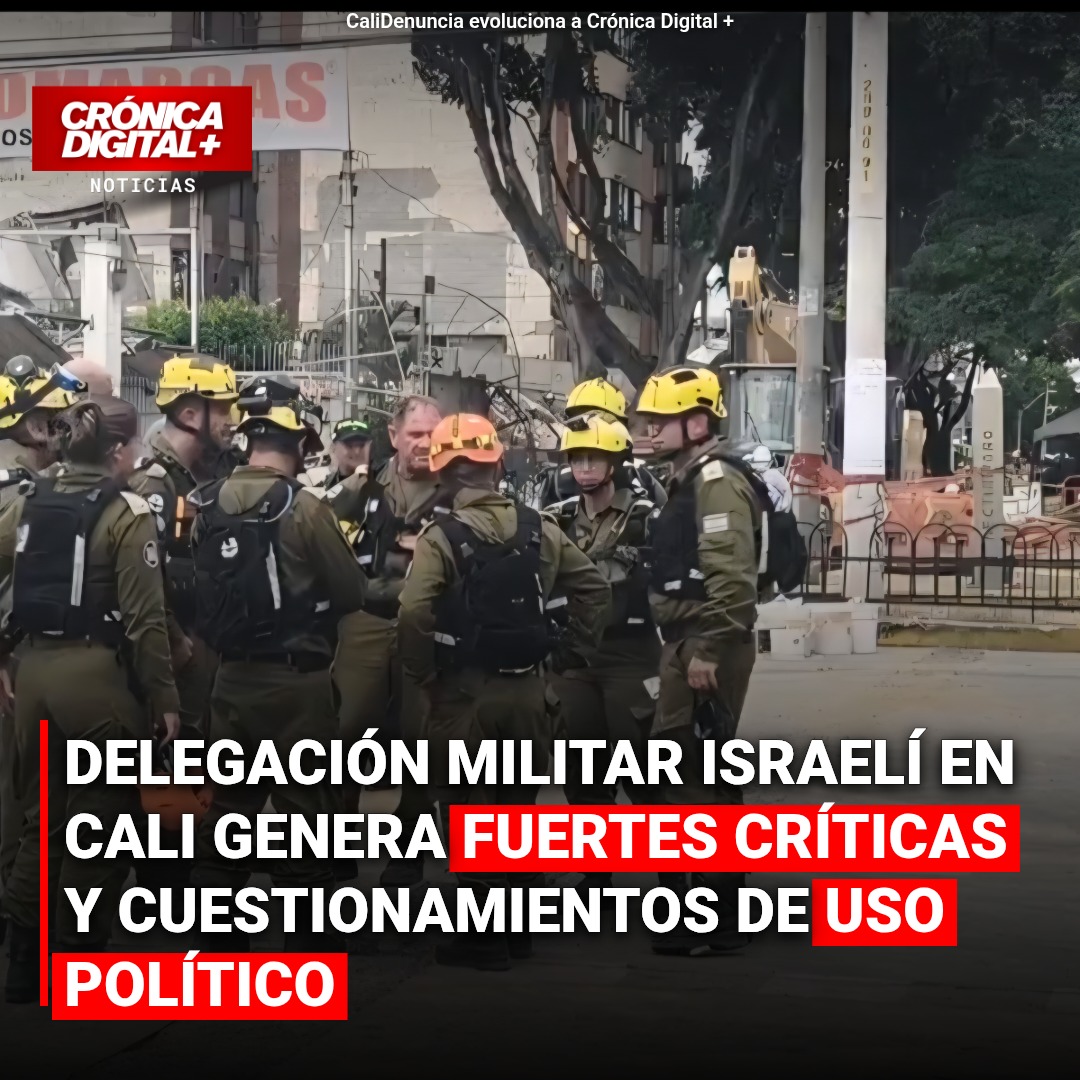 Cuestionan uso político de misión militar israelí en labores de rescate en Cali