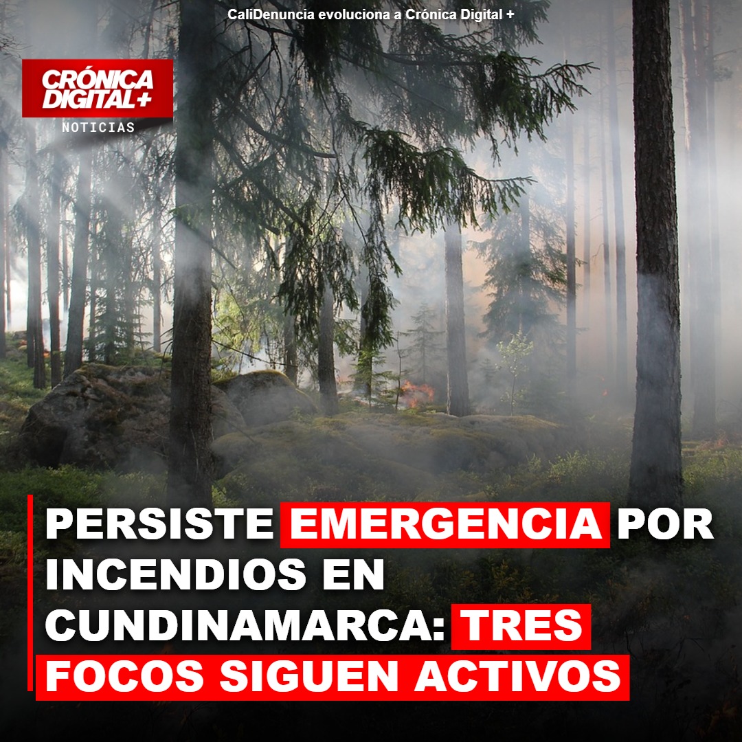 Cundinamarca enfrenta ola de incendios: tres focos persisten activos