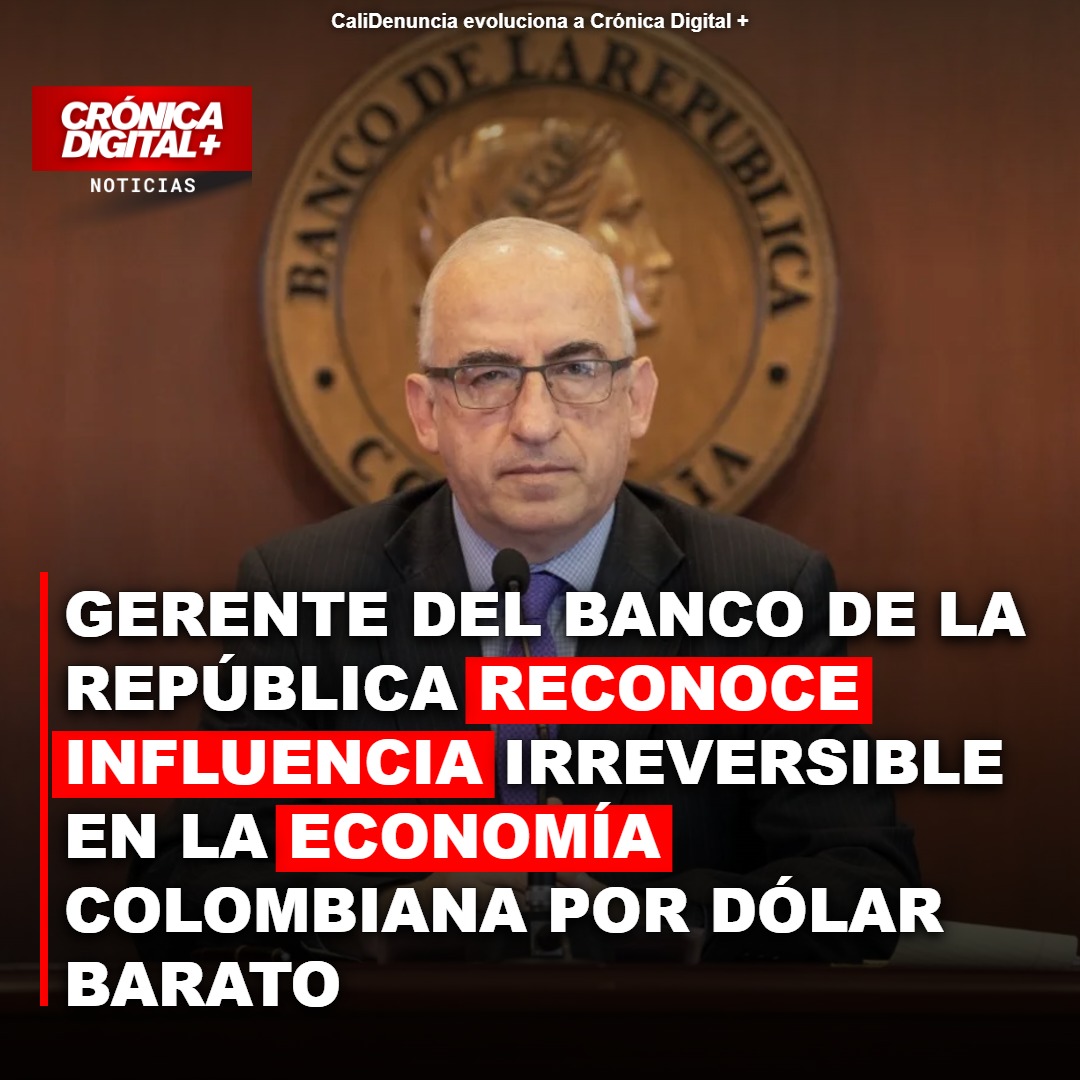 Dólar barato: Banrep reconoce impacto irreversible en economía colombiana