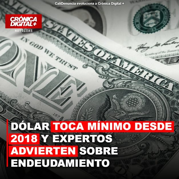 Dólar en Colombia: Mínimo histórico desde 2018 genera alertas sobre endeudamiento