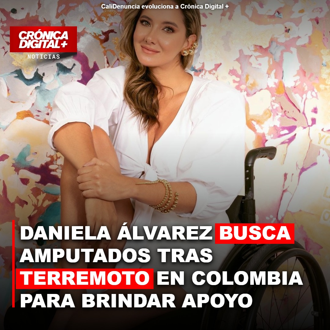 Daniela Álvarez busca amputados por terremoto en Colombia para brindar apoyo
