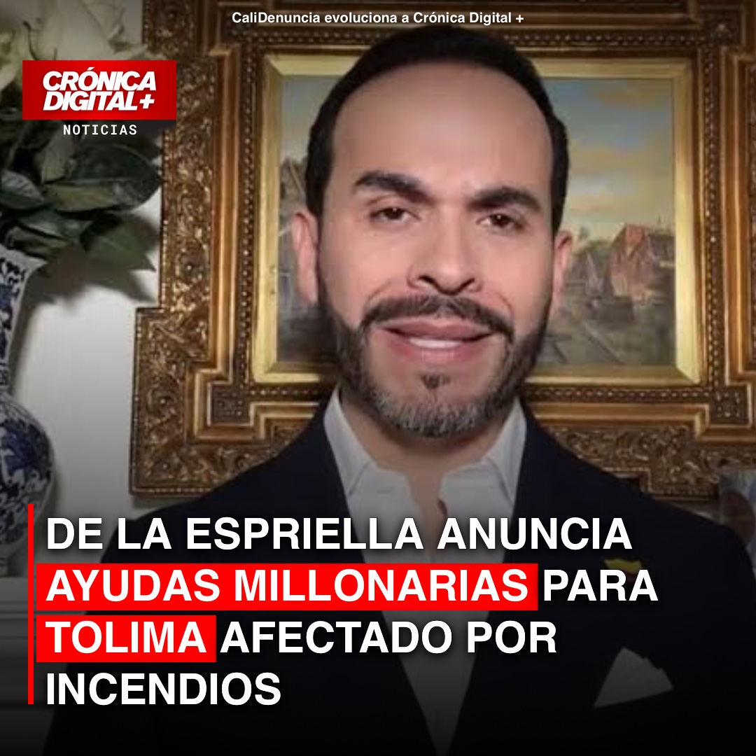 De La Espriella destina $26.000 millones para reconstruir Tolima tras incendios