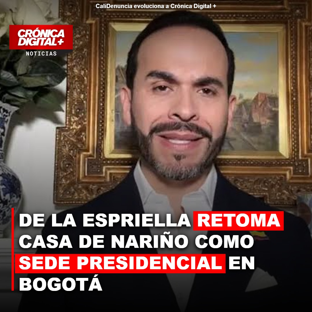 De la Espriella regresa a Casa de Nariño como sede presidencial