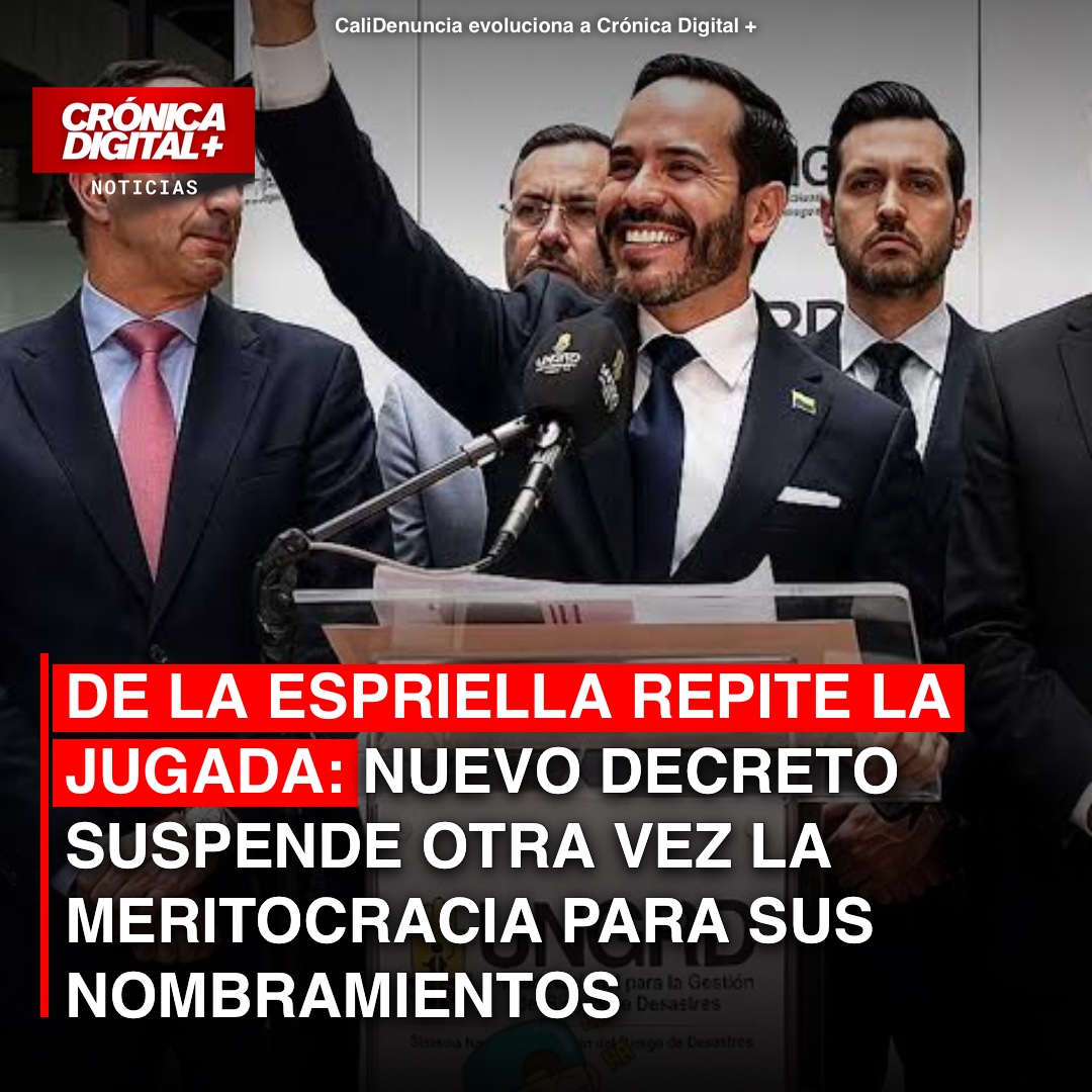De la Espriella repite la jugada: nuevo decreto suspende otra vez la meritocracia para sus nombramientos