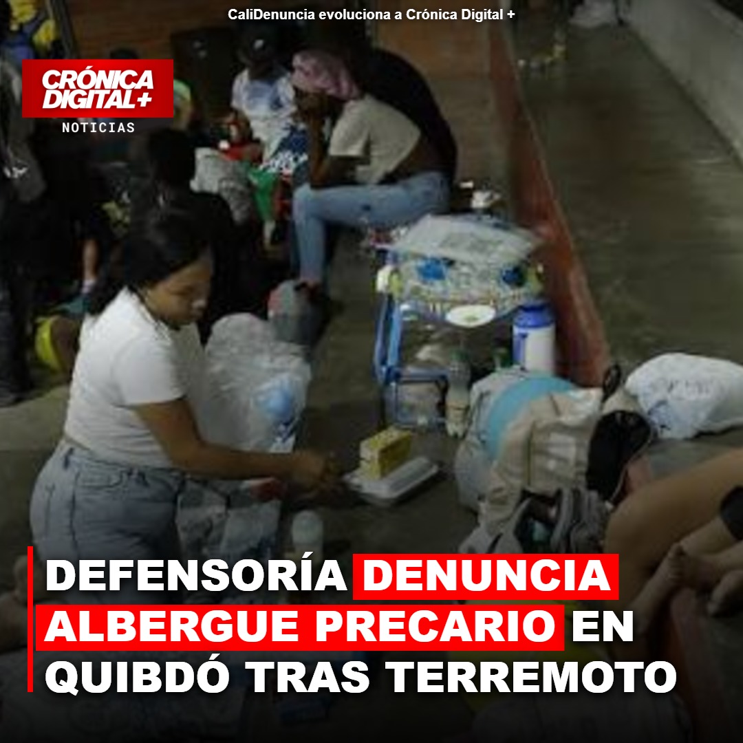 Defensoría alerta sobre precariedad en albergue de Quibdó tras sismo