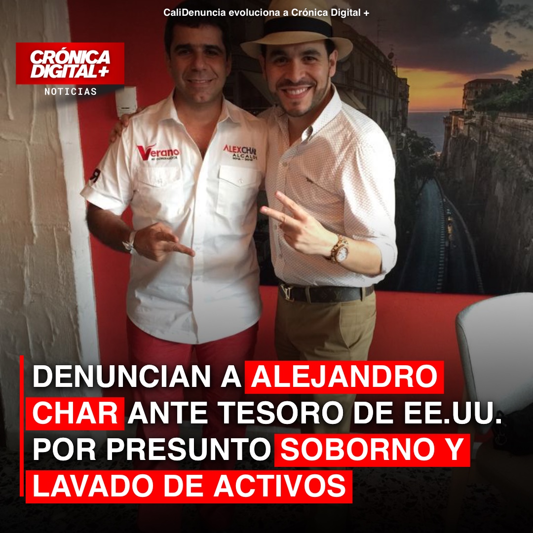 Denuncian a Alejandro Char ante EE. UU. por presunto soborno y lavado