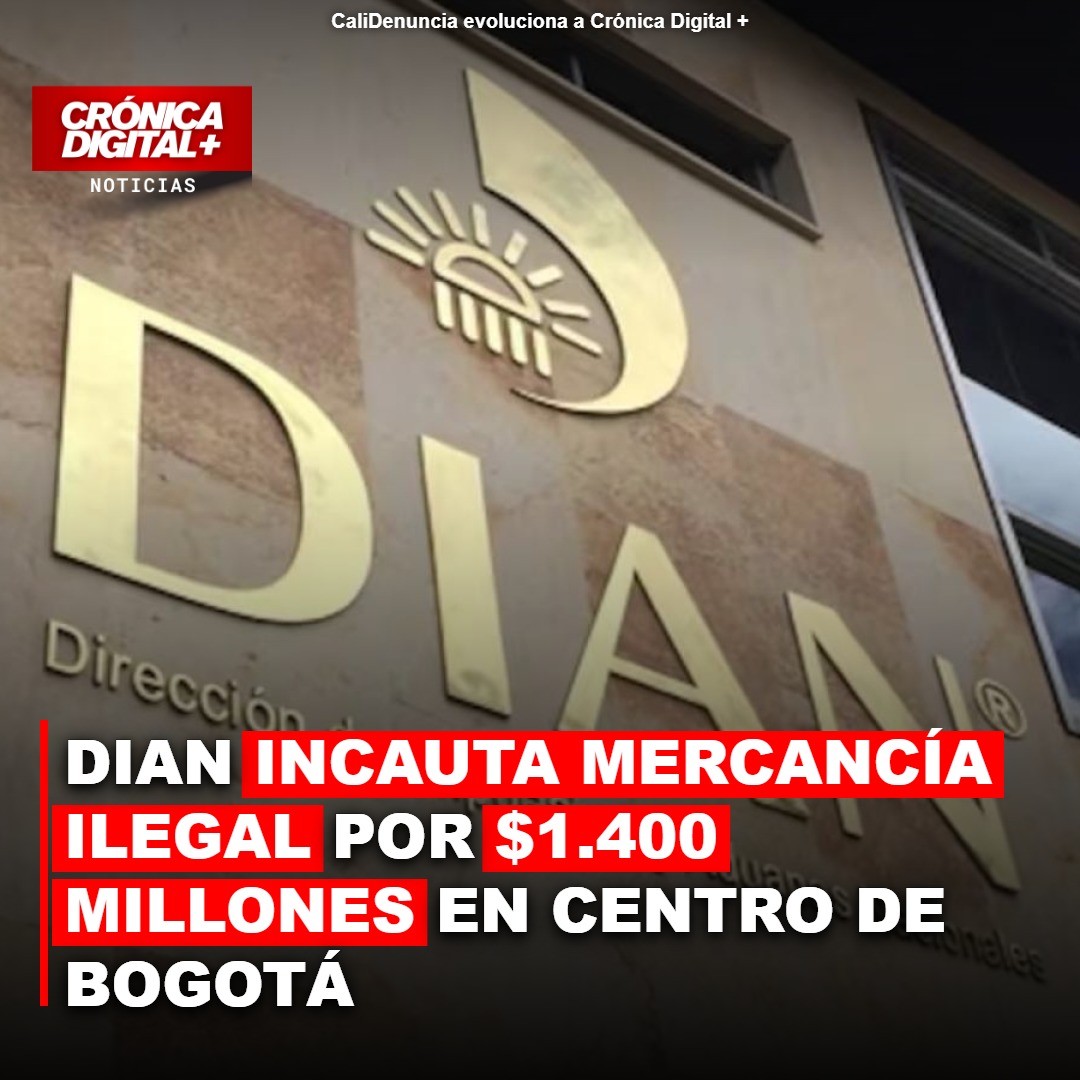 DIAN decomisa 1.271 bultos de contrabando por $1.400 millones en Bogotá