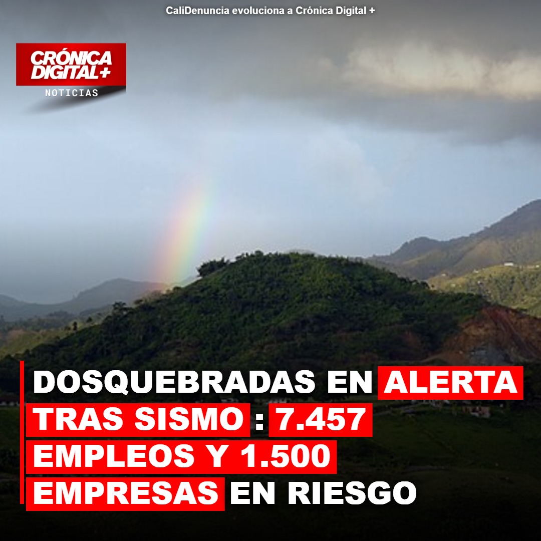 Dosquebradas: Sismo Amenaza 7.457 Empleos y 1.500 Empresas