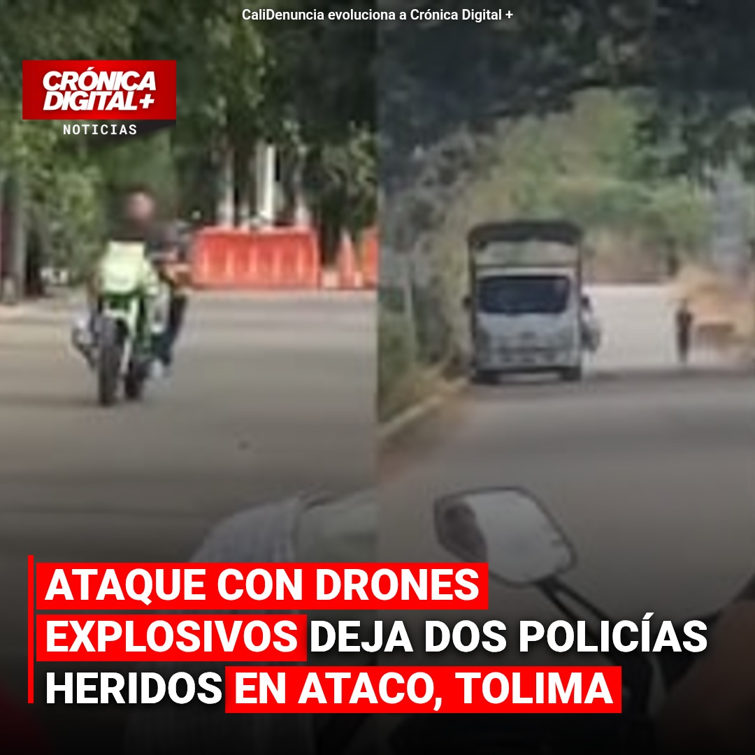 Drones explosivos hieren policías en Ataco, Tolima: recrudece violencia