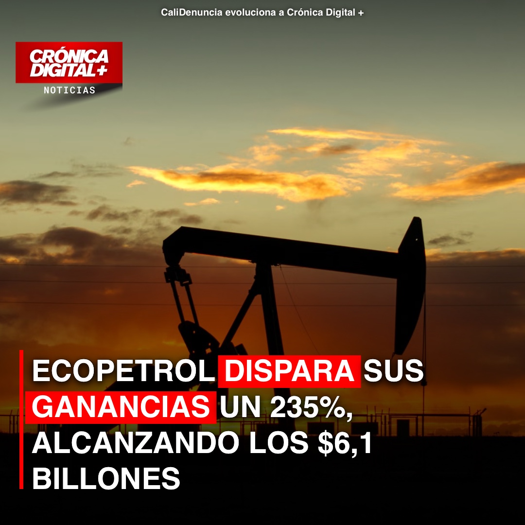 Ecopetrol dispara ganancias un 235% en segundo trimestre de 2026
