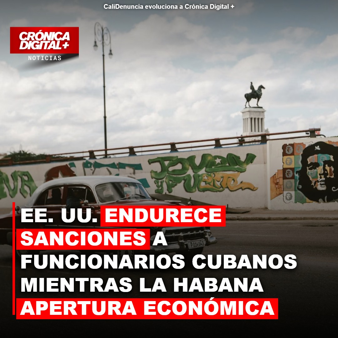 EE. UU. refuerza sanciones a Cuba pese a aperturas económicas de La Habana
