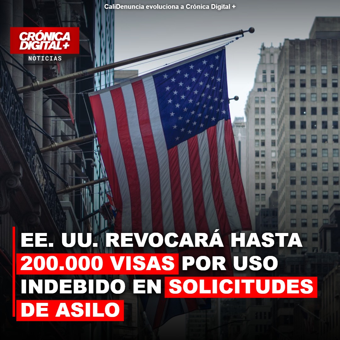 EE. UU. revocará hasta 200.000 visas por uso indebido en solicitudes de asilo