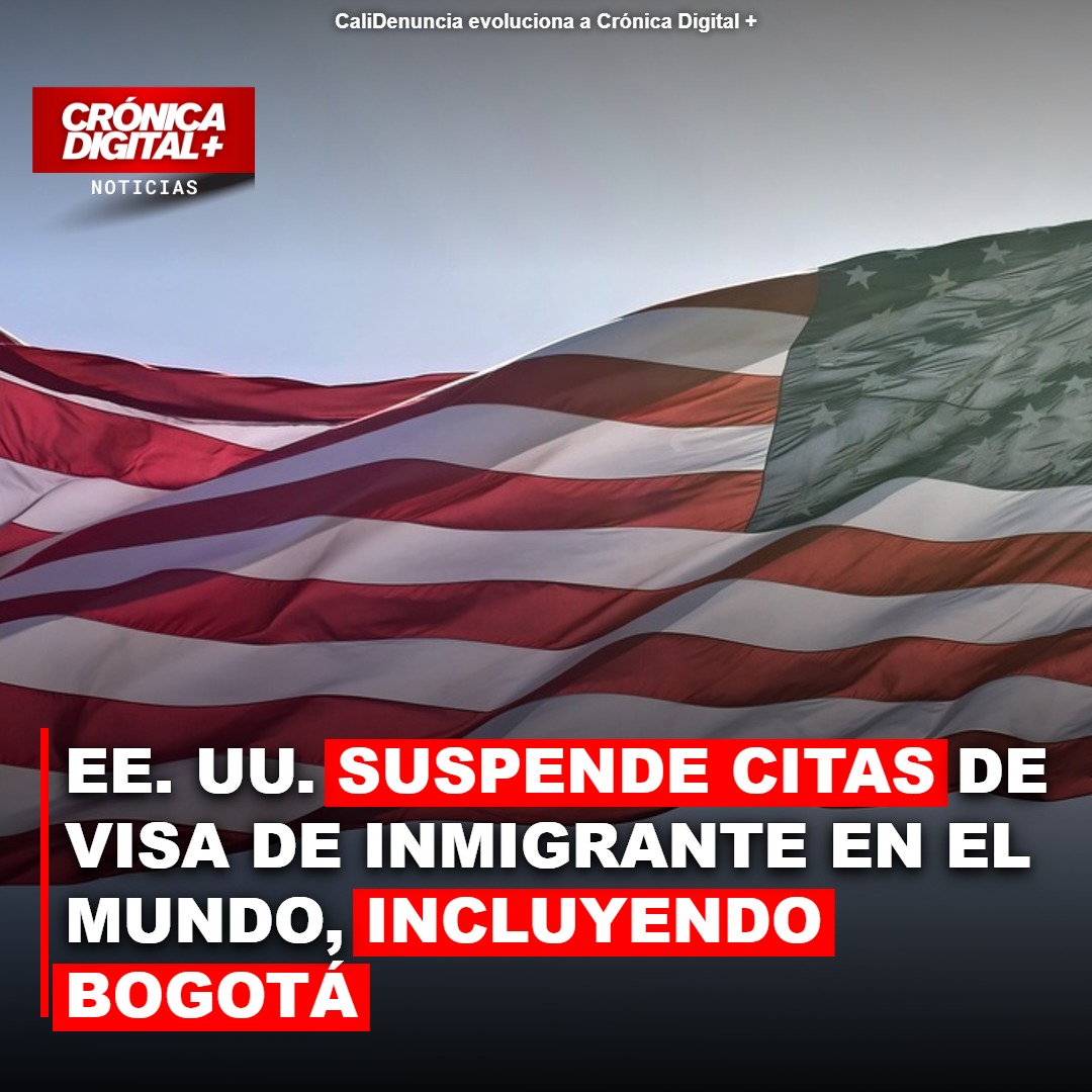 EE. UU. suspende citas de visa inmigrante: impacto global y en Bogotá