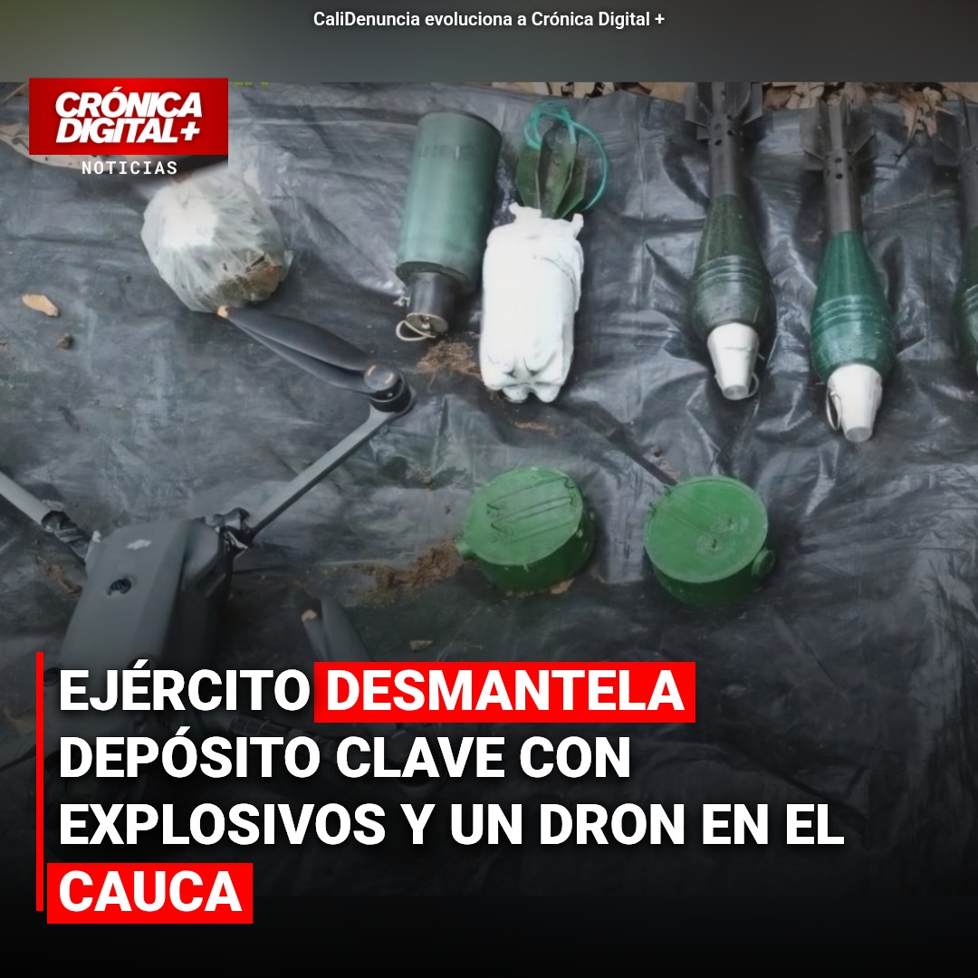 Ejército desmantela arsenal explosivo y dron de disidencias en Cauca