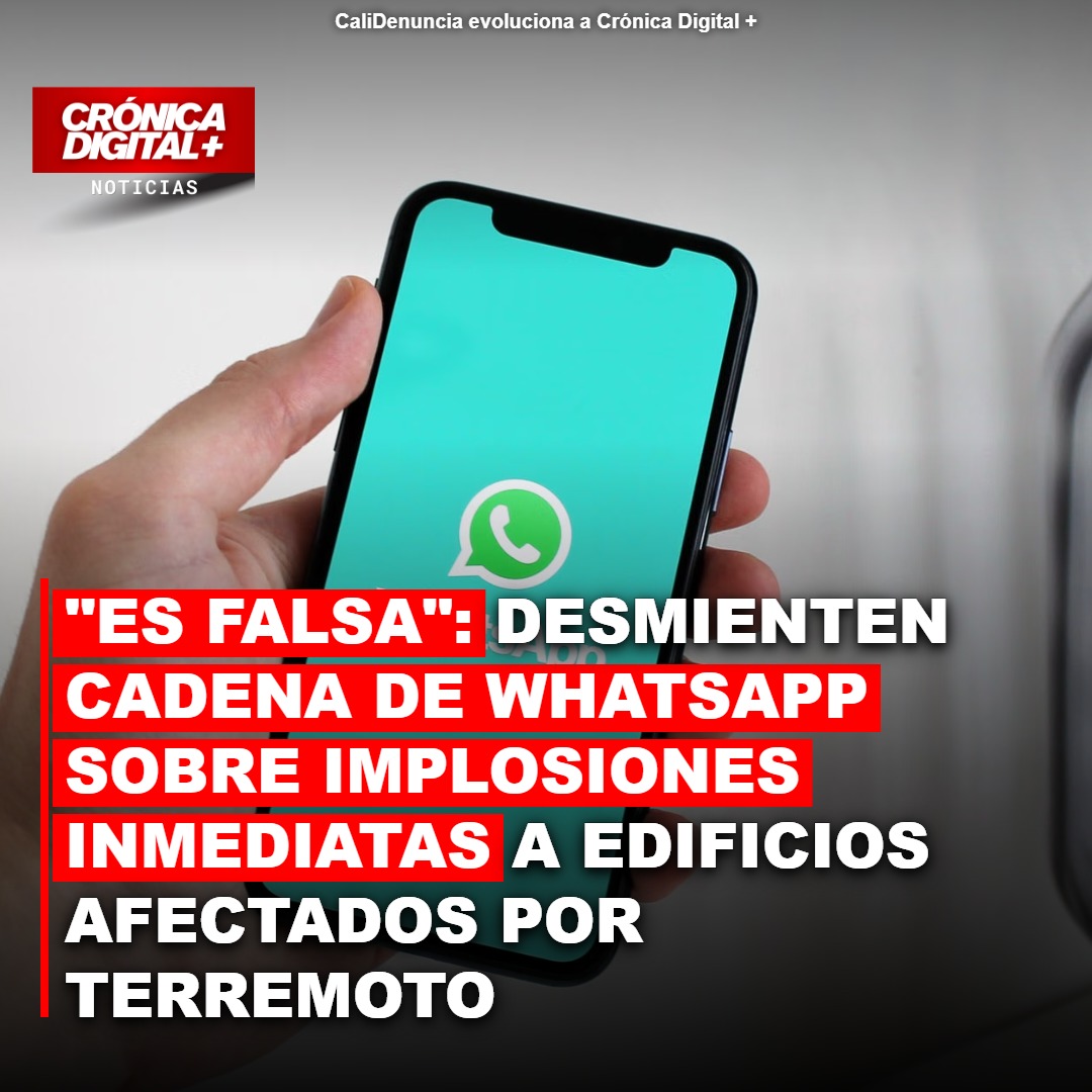 «Es falsa»: la Alcaldía de Cali desmiente cadena de WhatsApp sobre implosiones inmediatas a edificios afectados por el terremoto