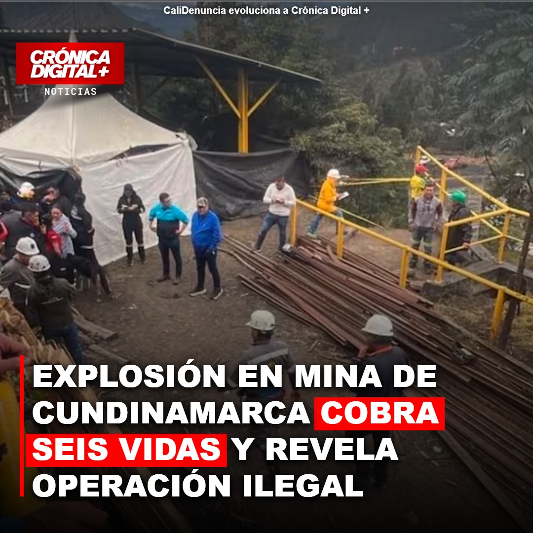 Explosión fatal en mina ilegal de Cucunubá: seis mineros mueren
