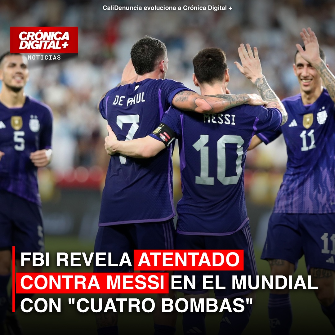 FBI frustró atentado con cuatro bombas contra Lionel Messi en Mundial