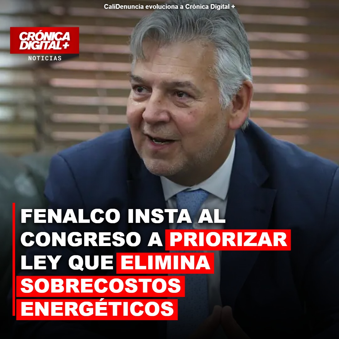 Fenalco urge al Congreso eliminar sobrecostos energéticos que lastran economía