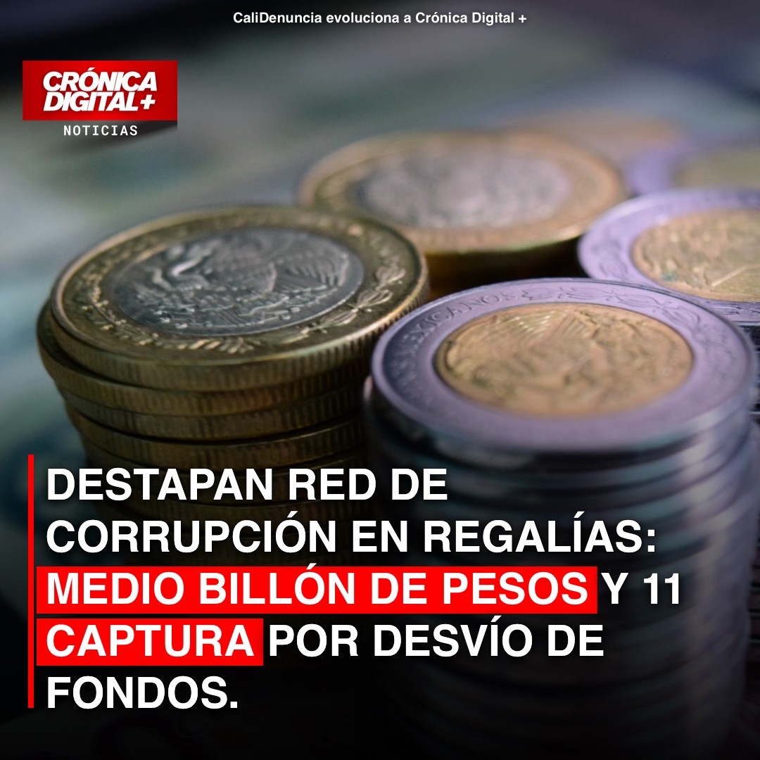 Fiscalía desarticula red de corrupción que desvió $496.000 millones de regalías