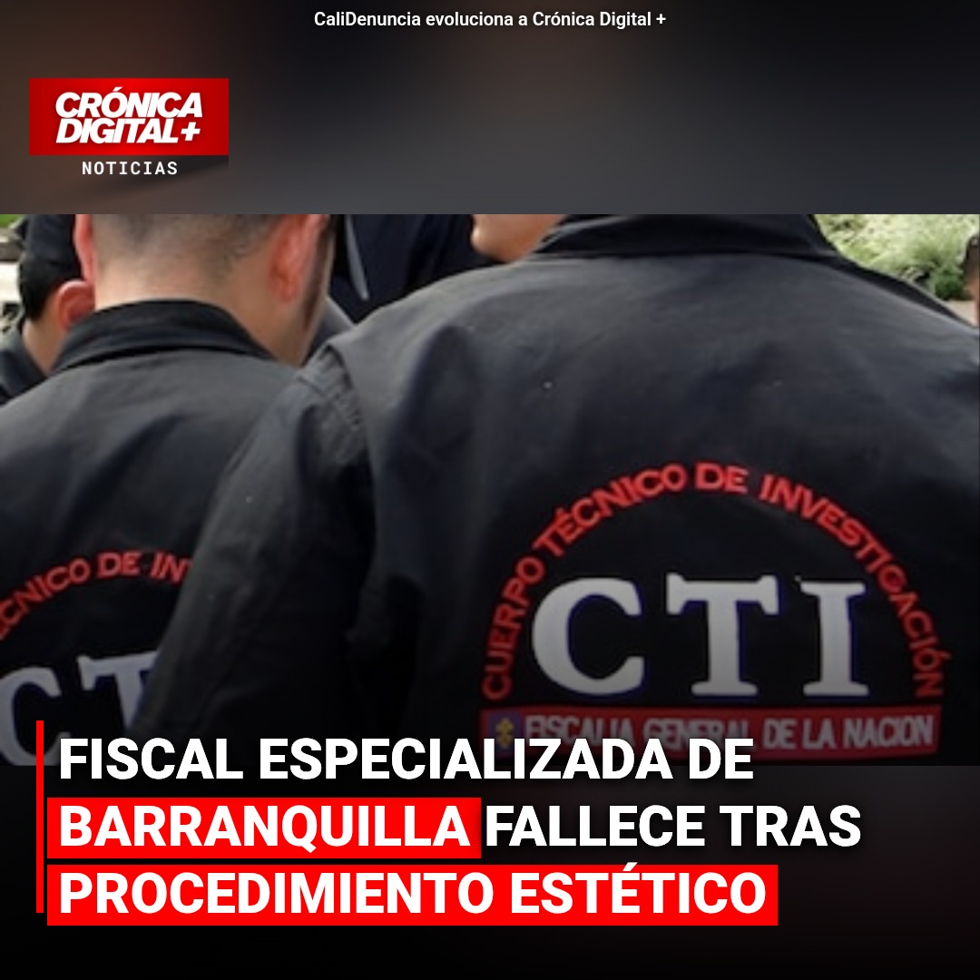Fiscal de Barranquilla fallece tras liposucción; investigan centro estético