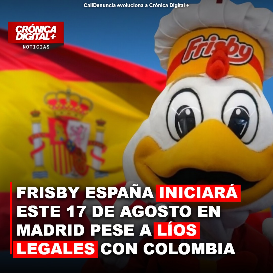 Frisby España inicia operaciones en Madrid pese a litigio con marca colombiana