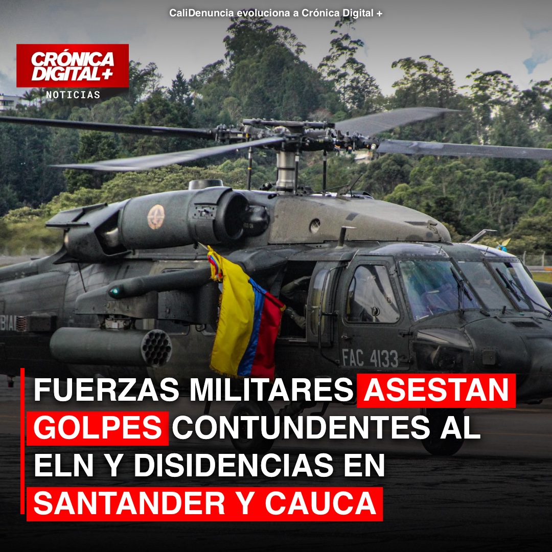 Fuerzas Militares asestan golpes estratégicos a ELN y disidencias en Colombia