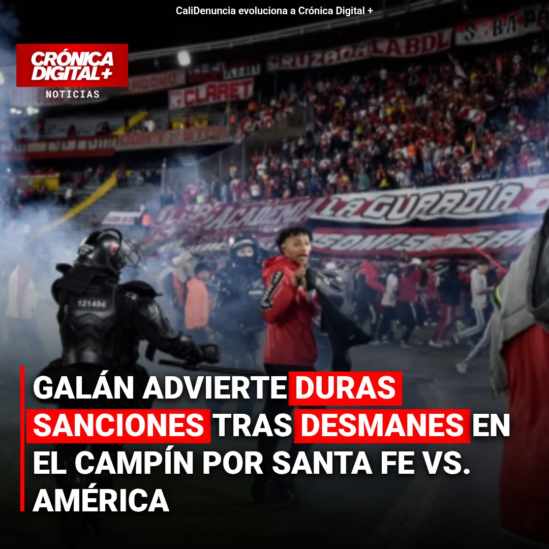 Galán promete duras sanciones tras violencia en El Campín