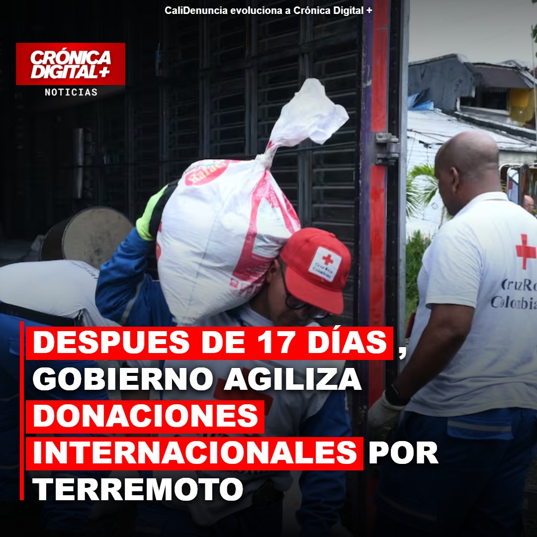 Gobierno colombiano agiliza donaciones internacionales tras terremoto