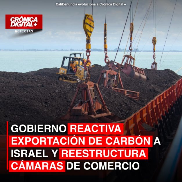 Gobierno reactiva carbón a Israel y reestructura Cámaras de Comercio